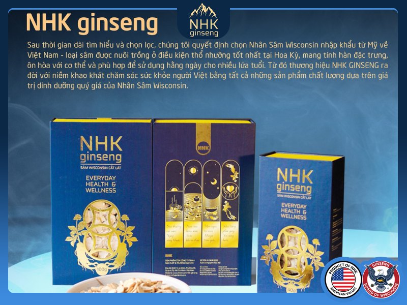 NHK Ginseng - Nơi cung cấp các sản phẩm từ Sâm Mỹ Wisconsin uy tín, chất lượng